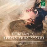 Fontanesi. Erotic Song Cycles, For Soprano and Piano