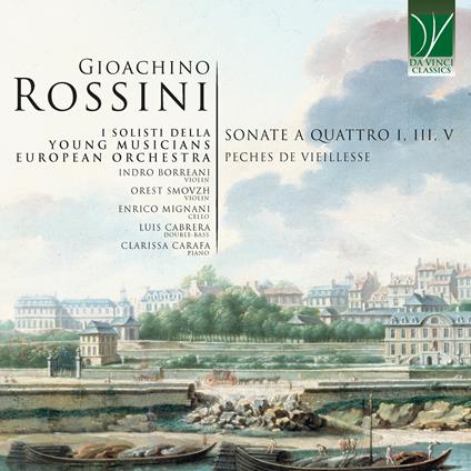 Sonatas For Four I, III, V Peches De Vieillesse - CD Audio di Gioachino Rossini,Solisti della Young Musicians European Orchestra