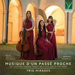 Musique d'un Passé Proche. 19th Century French Music for Flute, Cello and Harp