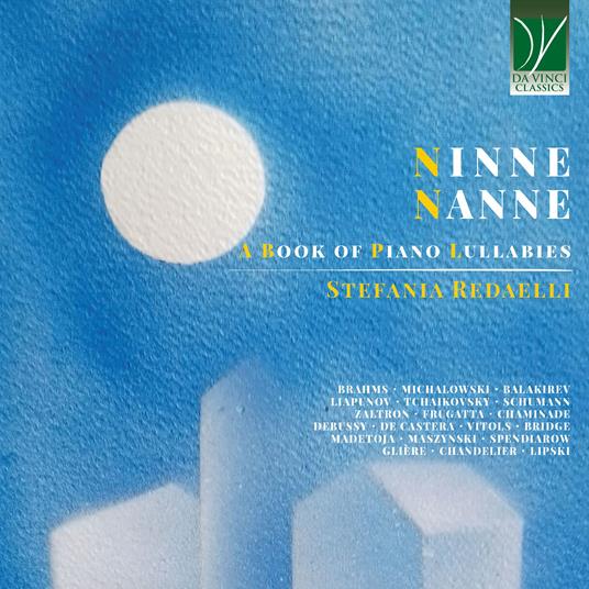 Ninnenanne. A Book Of Piano Lullabies - CD Audio di Stefania Redaelli
