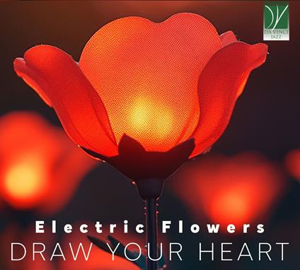 Electric Flowers. Draw Your Heart - CD Audio di Electric Flowers