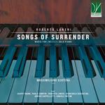 Songs of Surrender. Music for (Mostly) Solo Piano