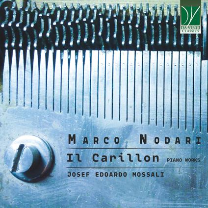 Il Carillon. Piano Music - CD Audio di Marco Nodari,Josef Edoar Mossali