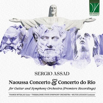Naoussa Concerto & Concerto do Rio - CD Audio di Sergio Assad,Thanos Mitsalas