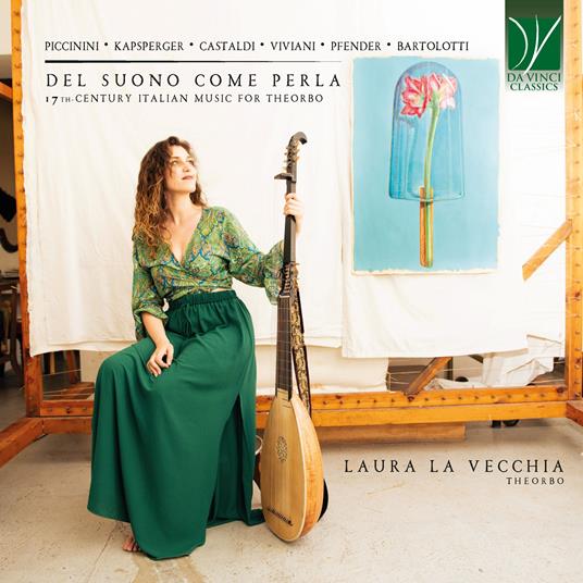 Del Suono Come Perla: 17th-Century Italian Music For Theorbo - CD Audio di Laura La Vecchia