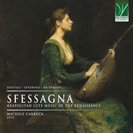 Sfessagna. Neapolitan Lute Music Of The Renaissance