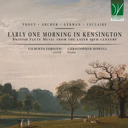Early One Morning in Kensington: British Flute Music from the Later 19th Century - CD Audio di Gilberto Fornito