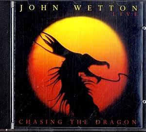 Chasing The Dragon - CD Audio di John Wetton