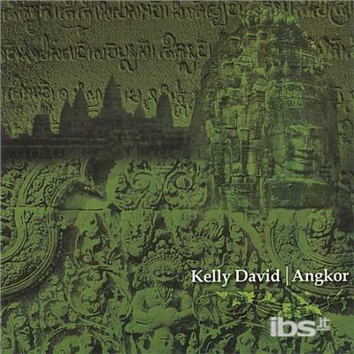 Angkor - CD Audio di Kelly David