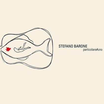Particolare#uno - CD Audio di Stefano Barone