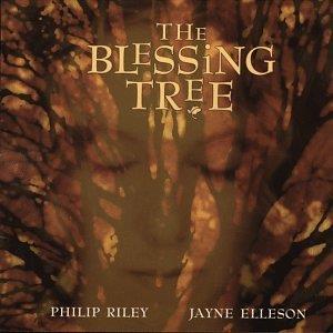 The Blessing Tree - CD Audio di Jayne Elleson,Philip Riley