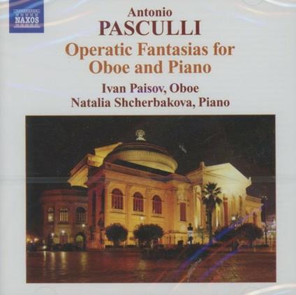 Opera fantasia per oboe e piano fantasia su opere di Donizetti e Verdi - CD Audio di Antonio Pasculli,Ivan Paisov,Natalia Shcherbakova