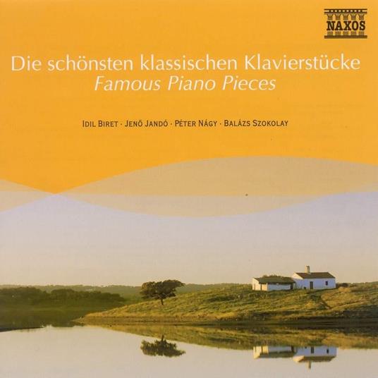 Famous Piano Pieces - CD Audio di Peter Nagy,Jeno Jandó,Idil Biret,Balasz Szokolay