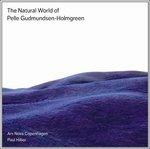 The Natural World of Pelle Gudmundsen-Holmgreen