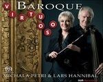 Baroque Virtuoso - SuperAudio CD ibrido di Johann Sebastian Bach,Arcangelo Corelli,Georg Philipp Telemann,Antonio Vivaldi,Giuseppe Tartini,Georg Friedrich Händel,Michala Petri,Lars Hannibal
