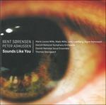 Sound Like You - SuperAudio CD di Bent Sorensen