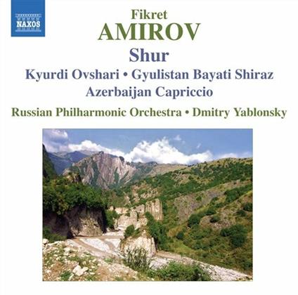 Shur - Kyurdi Ovshari - Gyulistan Bayati Shiraz - Azerbaijan Capriccio - CD Audio di Russian Philharmonic Orchestra,Dmitri Yablonsky,Fikret Amirov