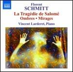 Ombres - Mirages - La Tragédie De Salomè - CD Audio di Florent Schmitt