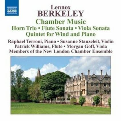 Trio con corno - Sonatina per flauto - Sonata per viola - Quintetto con pianoforte e fiati - CD Audio di Lennox Berkeley,New London Chamber Ensemble