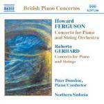 Concerto per pianoforte e orchestra d'archi / Concerto per pianoforte e archi - CD Audio di Howard Ferguson,Roberto Gerhard