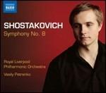 Sinfonia n.8 - CD Audio di Dmitri Shostakovich,Royal Liverpool Philharmonic Orchestra,Vasily Petrenko