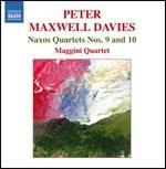 Quartetti Naxos n.9, n.10 - CD Audio di Maggini Quartet,Sir Peter Maxwell Davies