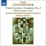 Concerto per violino - Sinfonia n.3 - CD Audio di Ulrich Leyendecker
