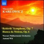 Sinfonia - Bianca da Molena - CD Audio di Antoni Wit,Orchestra Filarmonica Nazionale di Varsavia,Mieczyslaw Karlowicz