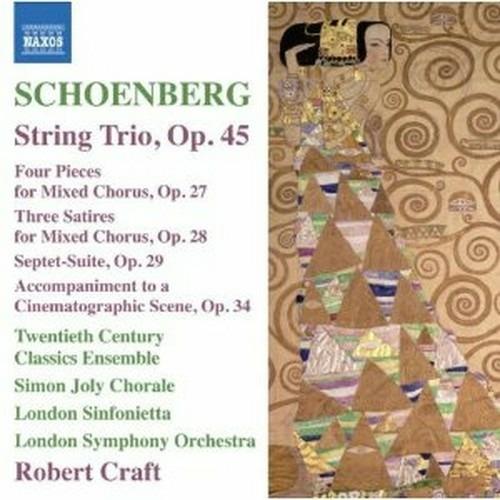 Trio op.45 - 4 Pezzi per coro misto op.27 - Satiren op.28 - Suite op.29 - CD Audio di Arnold Schönberg,London Symphony Orchestra,Robert Craft