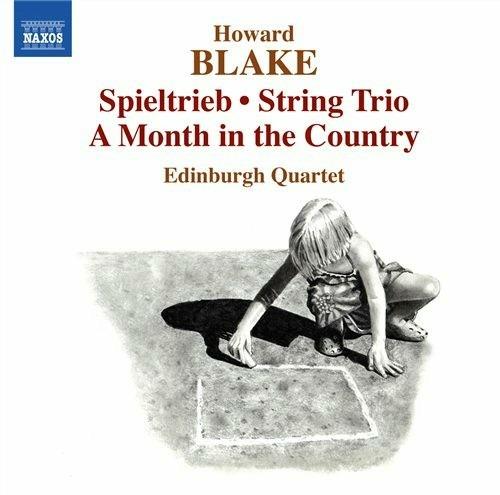 Spieltrieb for String Quartet op.594 - A Month in the Country op.611 - CD Audio di Howard Blake,Edinburg Quartet