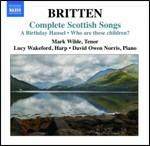 Scottish Songs - CD Audio di Benjamin Britten,Mark Wilde