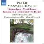 Linguae Ignis - Vesalii Icones - Fantasia on a Ground and Two Pavans - CD Audio di Sir Peter Maxwell Davies