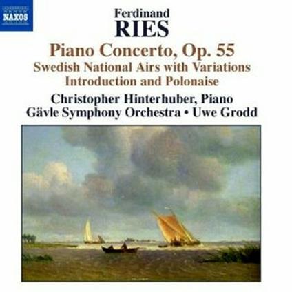 Concerto per pianoforte op.55 - Introduzione e polacca - Aria nazionale svedese con variazioni - CD Audio di Ferdinand Ries