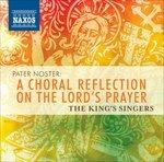Pater Noster. a Choral Reflection on the Lord's Prayer - CD Audio