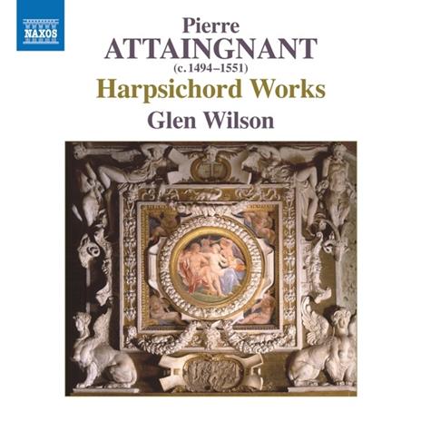 Musica per clavicembalo - CD Audio di Glen Wilson,Pierre Attaignant