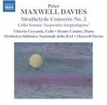 Strathclyde Concerto n.2; Sonata per Violoncello 'sequentia Serpentigena' - CD Audio di Sir Peter Maxwell Davies