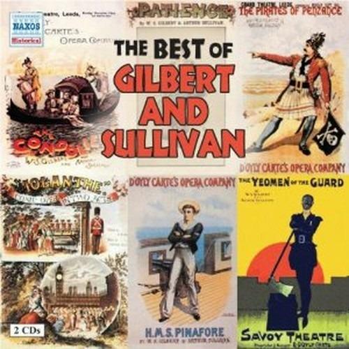 The Best of Gilbert & Sullivan - CD Audio di William S. Gilbert,Arthur Sullivan