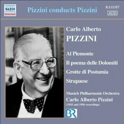 Al Piemonte - Poema delle Dolomiti - Grotte di Postumia - Strapaese - CD Audio di Carlo Alberto Pizzini