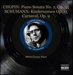 Sonata per pianoforte n.2 / Kinderszenen - Carnaval - CD Audio di Frederic Chopin,Robert Schumann,Alfred Cortot