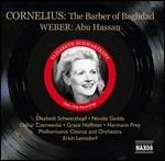 Il barbiere di Bagdag / Abu Hassan - CD Audio di Carl Maria Von Weber,Peter Cornelius,Nicolai Gedda,Hermann Prey,Elisabeth Schwarzkopf,Erich Leinsdorf,Philharmonia Orchestra