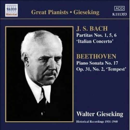 Concerto Italiano BWV971 - Partite n.1, n.5, n.6 / Sonata per pianoforte n.17 - CD Audio di Johann Sebastian Bach,Walter Gieseking