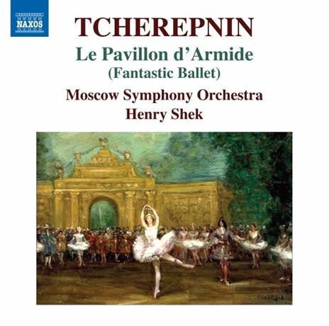 Le Pavillon d'Armide (Fantastic Ballet) - CD Audio di Alexander Tcherepnin