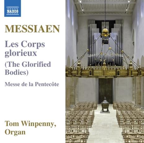 Les corps glorieux - Messe de la Pentecôt - CD Audio di Olivier Messiaen,Tom Winpenny