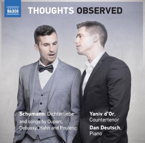 Thoughts Observerd. Lieder di Schumann, Duparc, Debussy, Hahn, Poulenc - CD Audio di Yaniv D'Or,Dan Deutsch