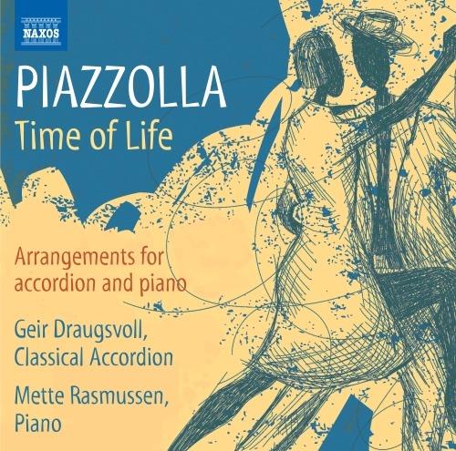 Time for Life. Trascrizioni per fisarmonica e pianoforte - CD Audio di Astor Piazzolla,Mette Rasmussen,Geir Draugsvoll