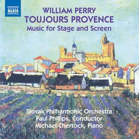 Toujours Provence - Music for Stage and Screen - CD Audio di William Perry