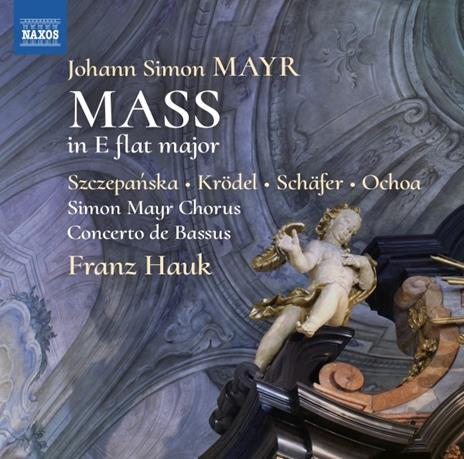 Messa in Mi bemolle - CD Audio di Johann Simon Mayr,Franz Hauk