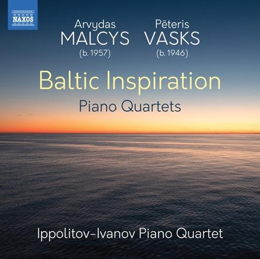 Baltic Inspiration. Quartetti con pianoforte - CD Audio di Peteris Vasks,Arvydas Malcys,Ippolitov-Ivanov Piano Quartet