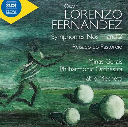 Symphonies Nos. 1 and 2 -  Reisado Do Pastoreio - CD Audio di Oscar Lorenzo Fernández