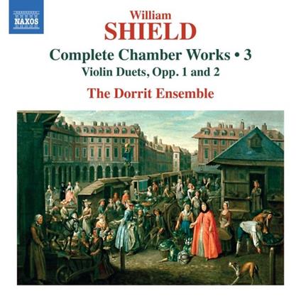 Complete Chamber Works Vol.3 - CD Audio di William Shield,Dorrit Ensemble